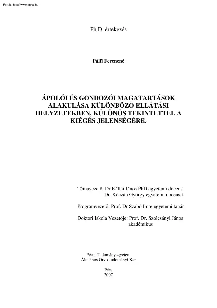 Pálfi Ferencné - Ápolói és gondozói magatartások alakulása különböző ellátási helyzetekben