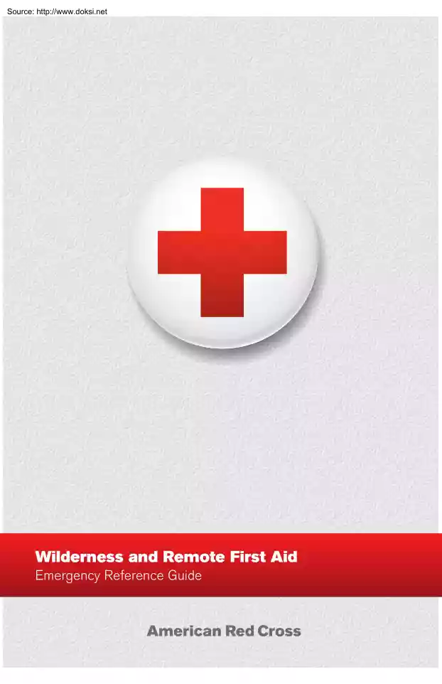 Wilderness and Remote First Aid Emergency Reference Guide