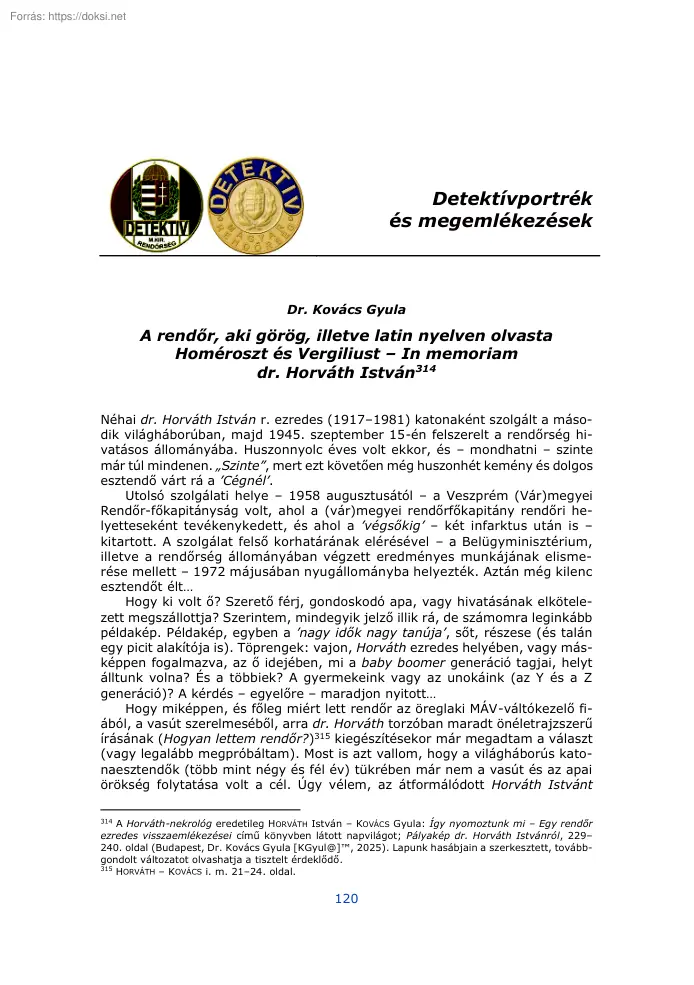 Dr. Kovács Gyula - A rendőr, aki görög, illetve latin nyelven olvasta Homéroszt és