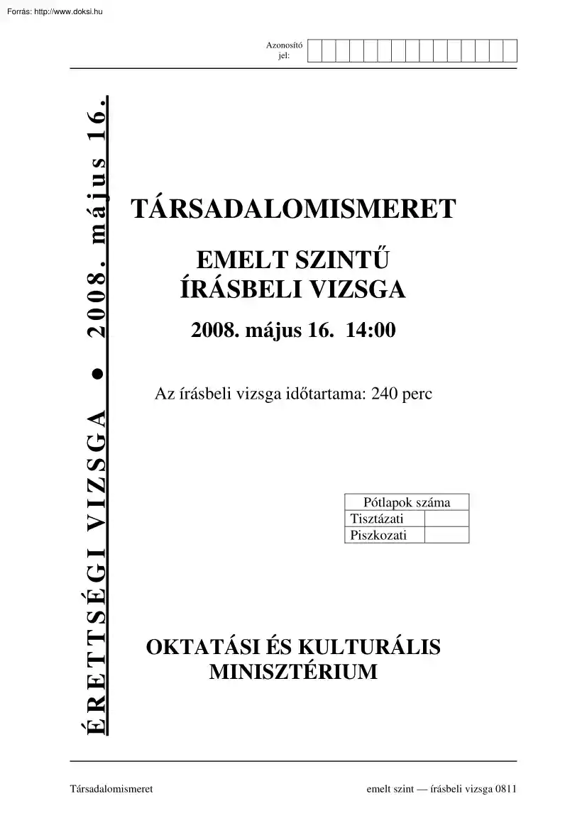 Társadalomismeret emelt szintű írásbeli érettségi vizsga, megoldással, 2008