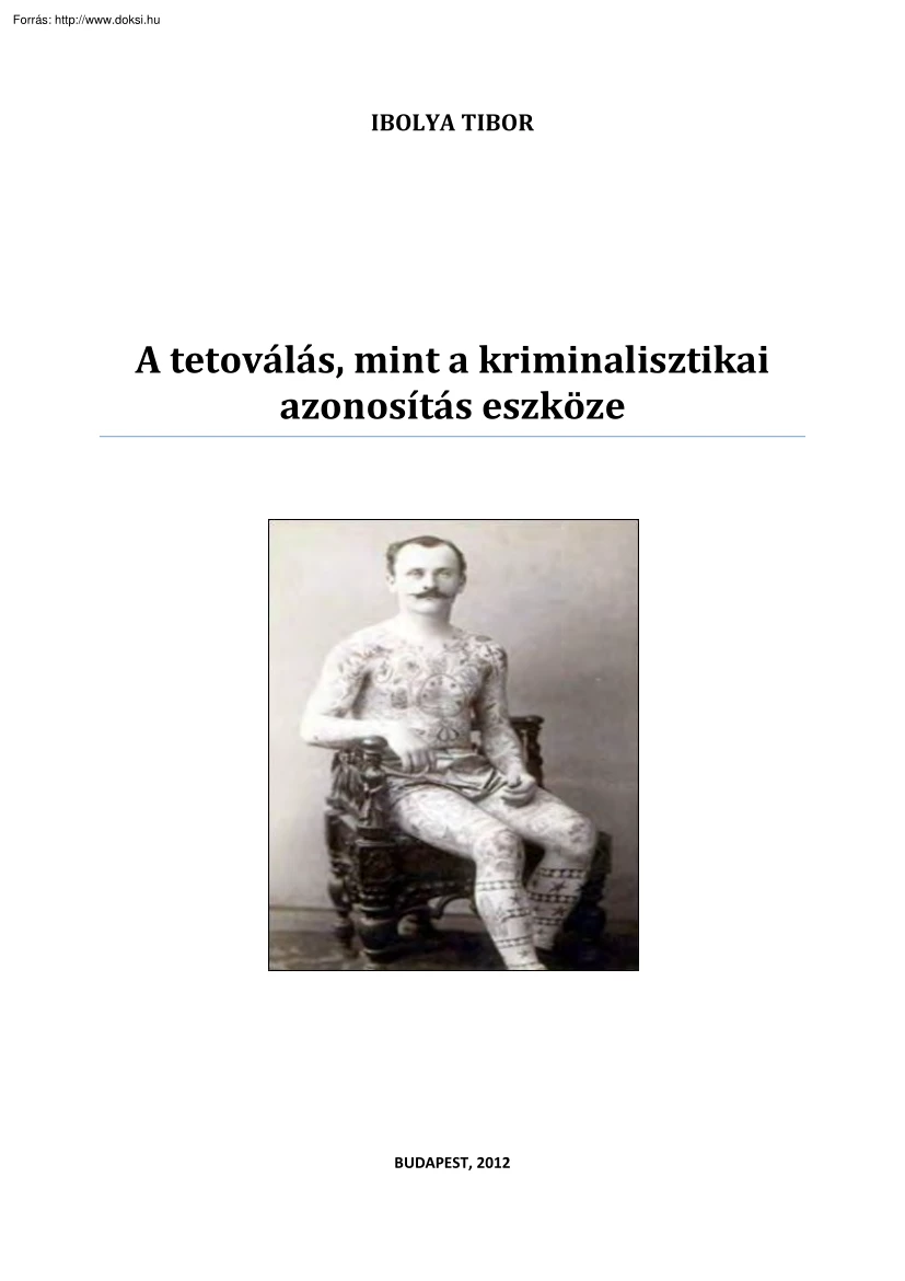 Ibolya Tibor - A tetoválás, mint a kriminalisztikai azonosítás eszköze