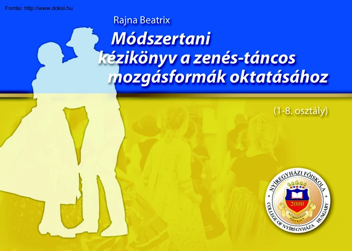 Rajnai Beatrix - Módszertani kézikönyv a zenés-táncos mozgásformák oktatásához