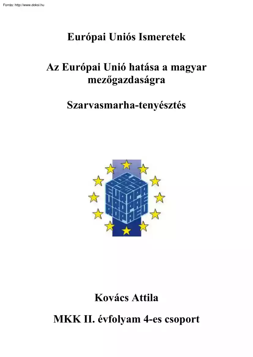 Kovács Attila - Az Európai Unió hatása a magyar mezőgazdaságra, szarvasmarha tenyésztés helyzete