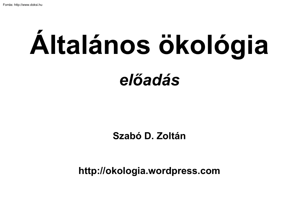 Szabó D. Zoltán - Általános ökológia