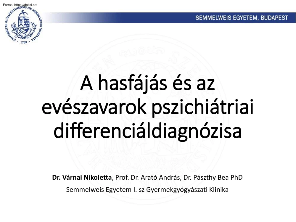 Dr. Várnai Nikoletta - A hasfájás és az evészavarok pszichiátriai differenciáldiagnózisa