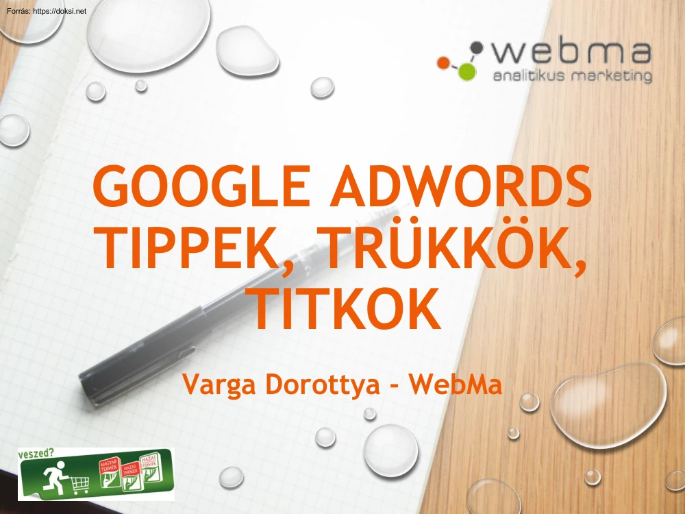 Varga Dorottya - Google Adwords tippek, trükkök, titkok