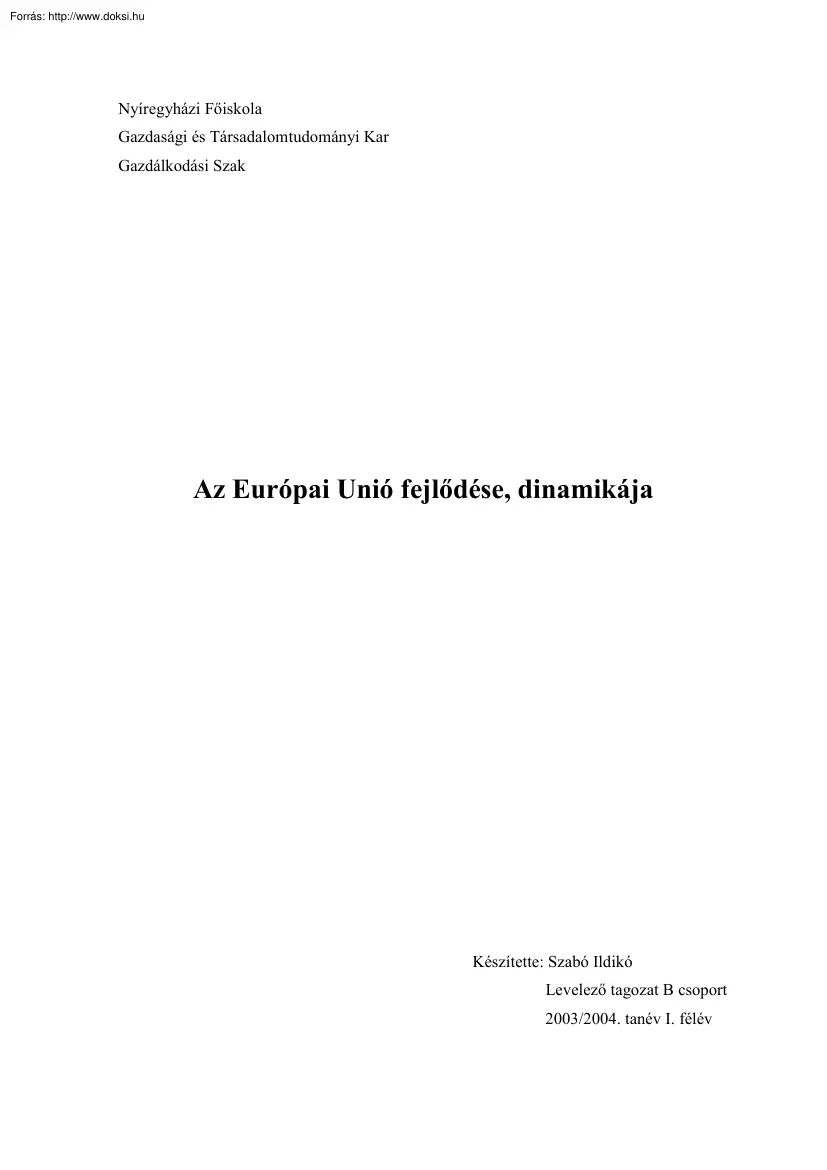 Szabó Ildikó - Az Európai Unió fejlődése, dinamikája