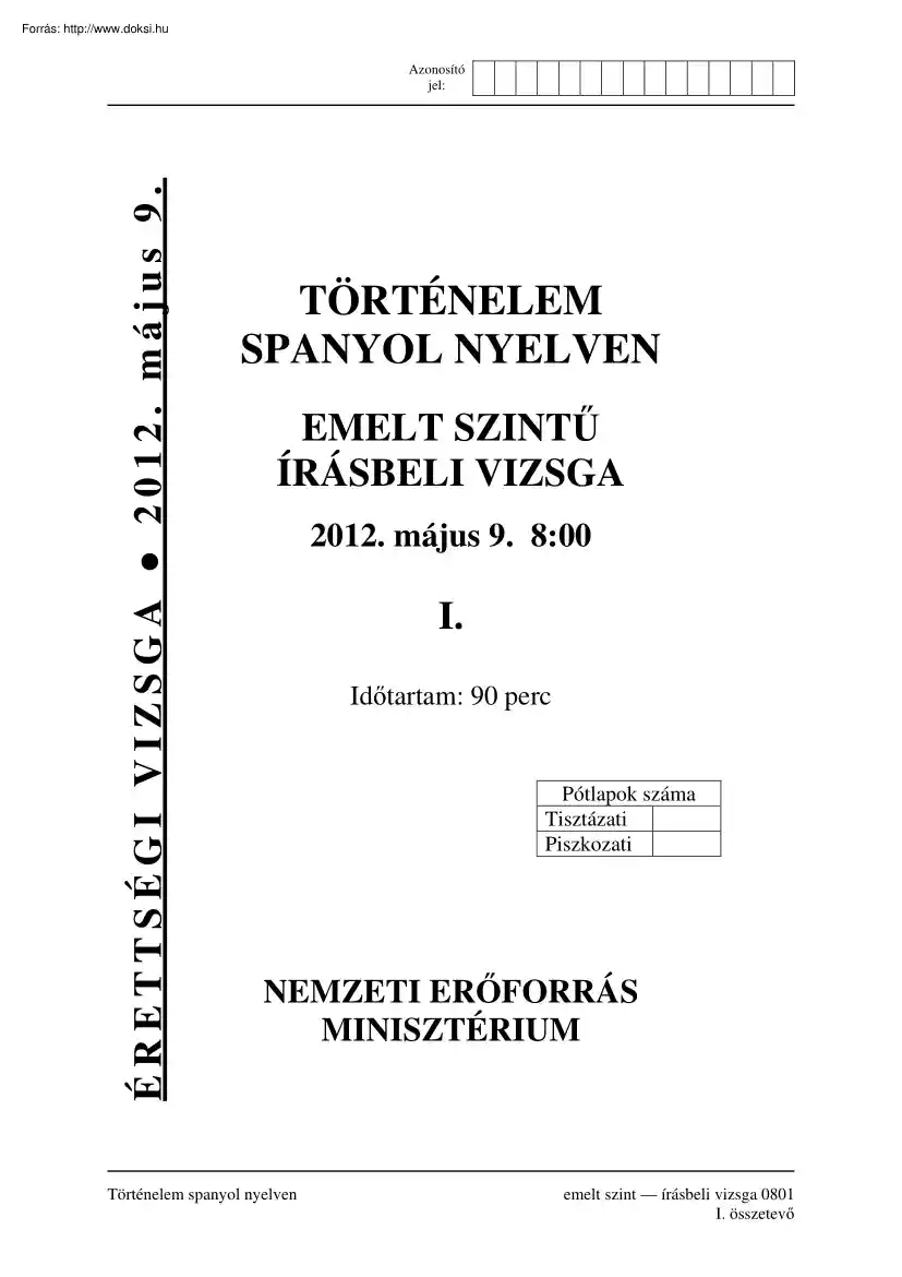 Történelem spanyol nyelven emelt szintű írásbeli érettségi vizsga megoldással, 2012