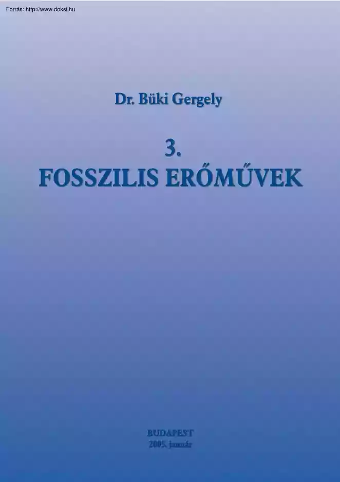 Dr. Büki Gergely - Fosszilis erőművek
