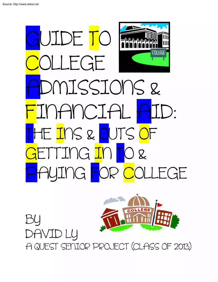 David Ly - Guide to College Admissions and Financial Aid, The Ins and Outs of Getting into and paying for College