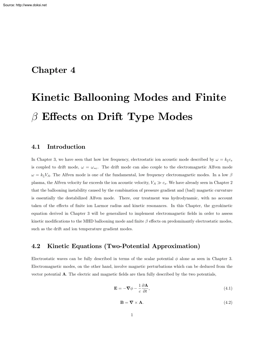 Kinetic Ballooning Modes and Finite Beta Effects on Drift Type Modes