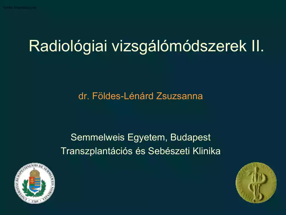 dr. Földes-Lénárd Zsuzsanna - Radiológiai vizsgálómódszerek II.