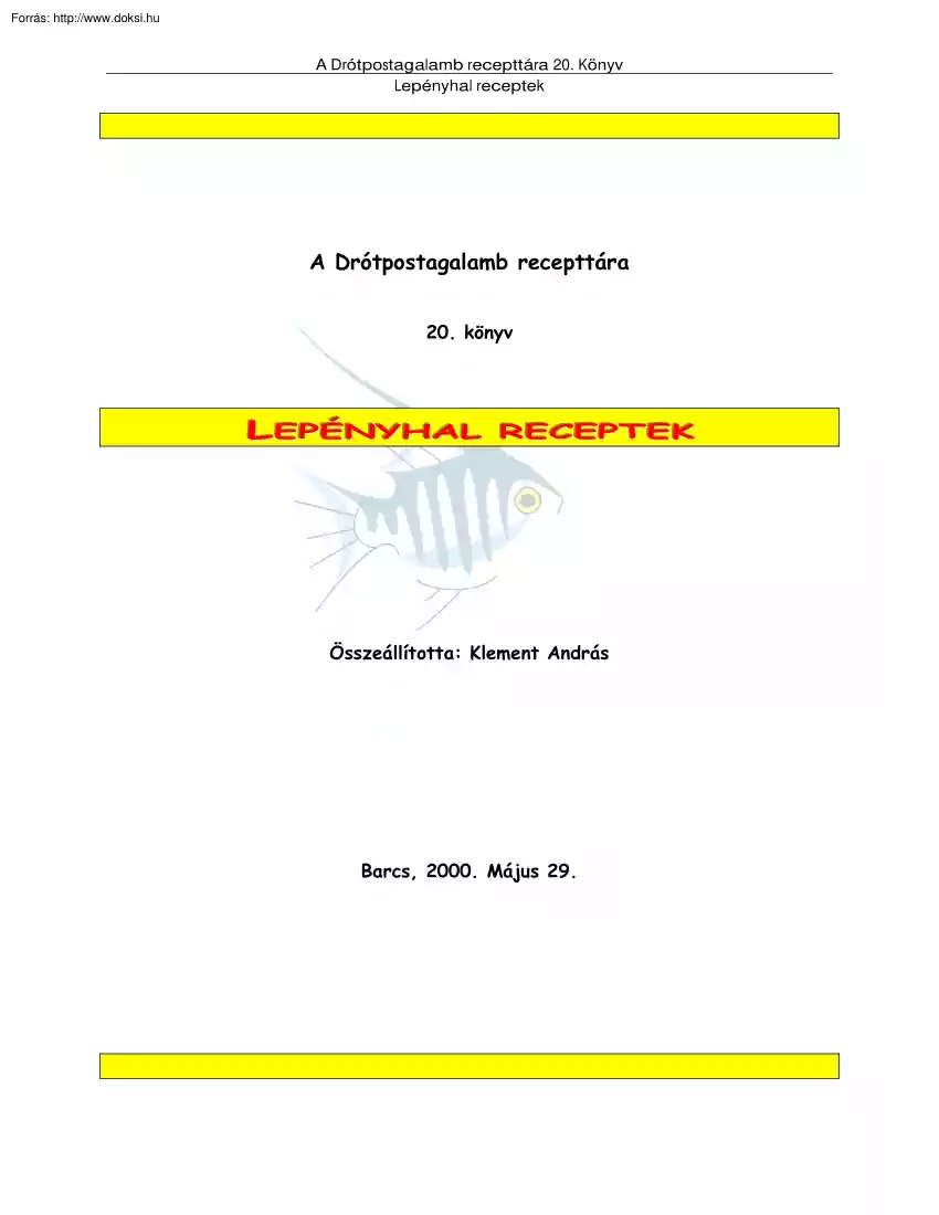Klement András - Lepényhal receptek