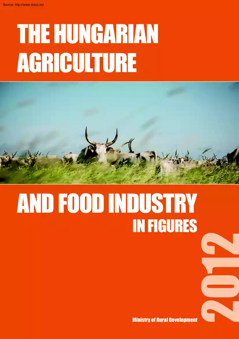 The Hungarian Agriculture and Food Industry in Figures, 2012