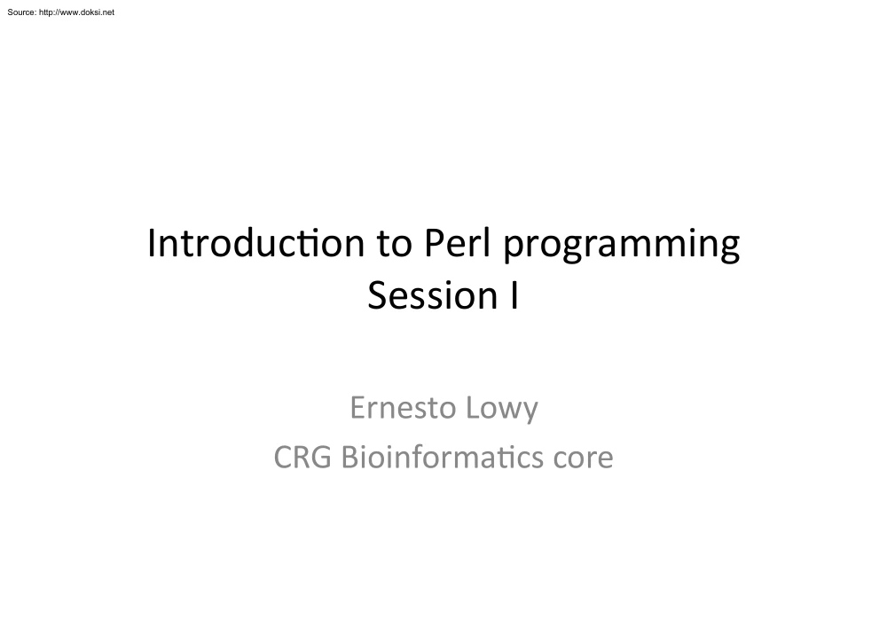 Ernesto Lowy - Introduction to Perl programming, Sesson I.