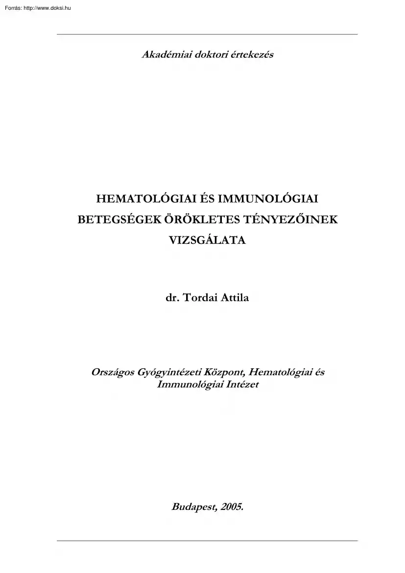 Tordai Attila - Hematológiai és immunológiai betegségek örökletes tényezőinek vizsgálata