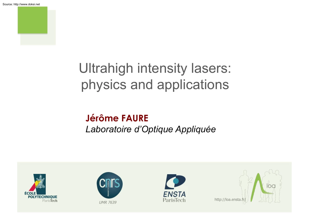Jéröme Faure - Ultrahigh Intensity Lasers, Physics and Applications