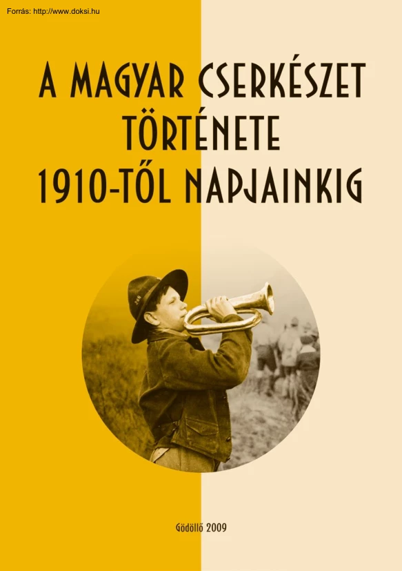 G. Merva Mária - A magyar cserkészet története 1910-től napjainkig