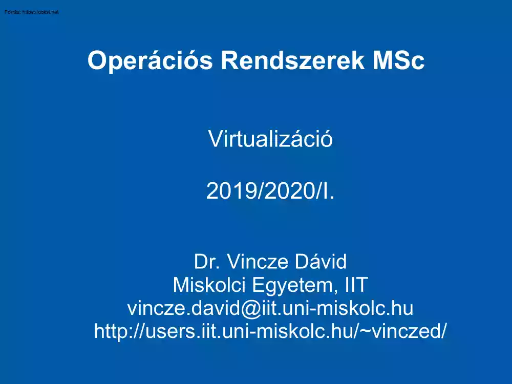 Dr. Vincze Dávid - Operációs rendszerek MSC