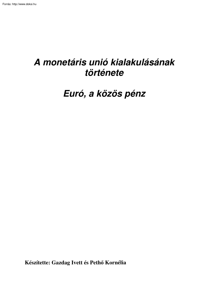 Gazdag-Pethő - A monetáris unió kialakulásának története, euró a közös pénz