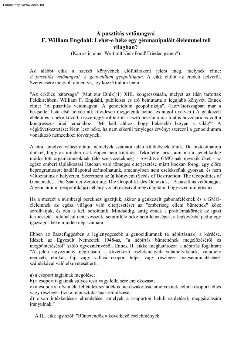 William Engdahl - Lehet-e béke egy génmanipulált élelemmel teli világban, A pusztítás