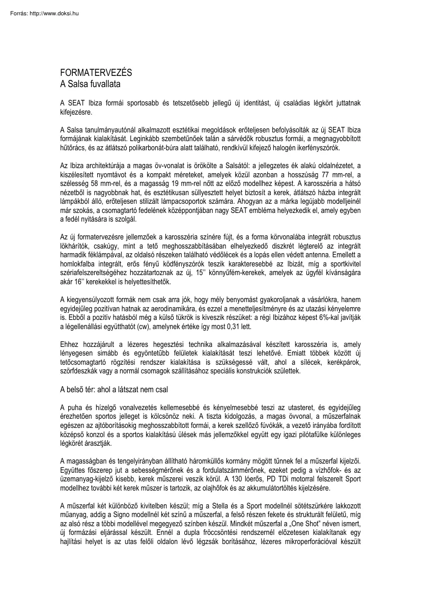 Formatervezés, a salsa fuvallata