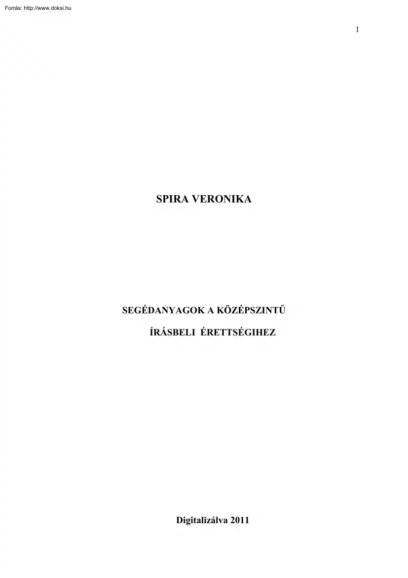 Spira Veronika - Segédanyagok a középszintű írásbeli érettségihez
