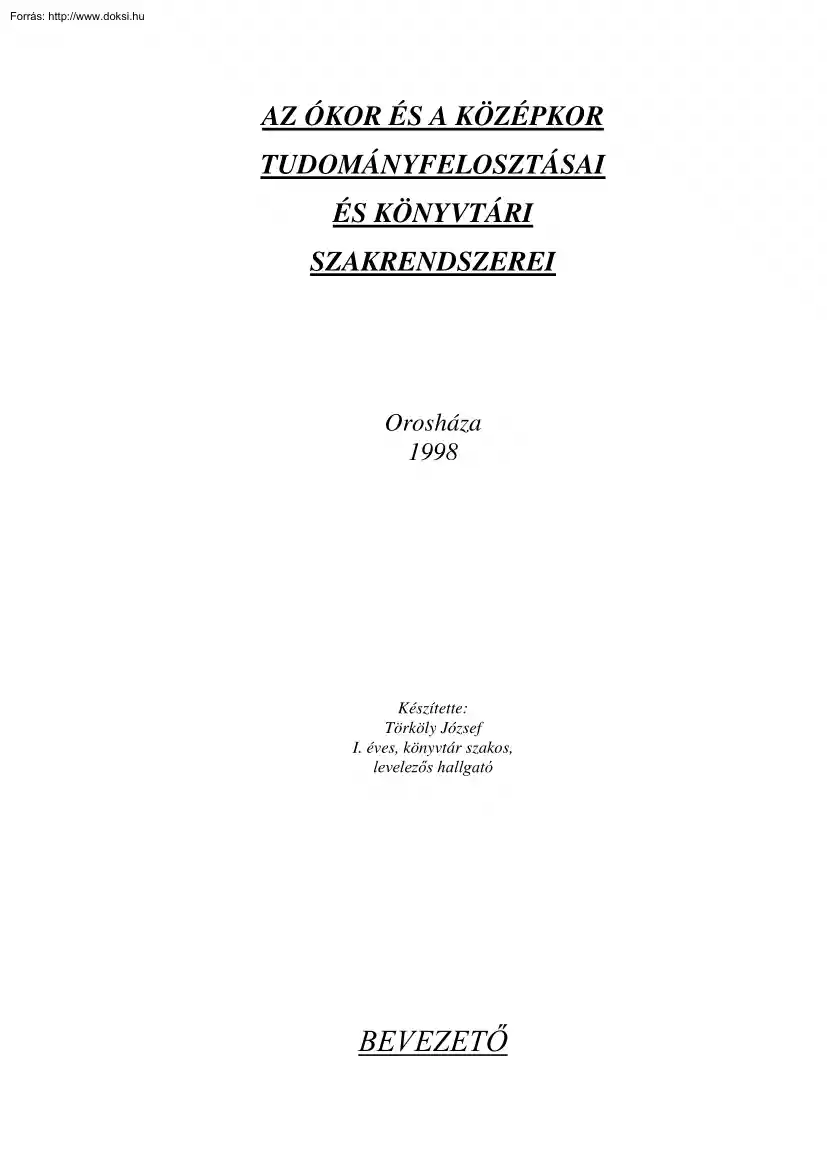 Törköly József - Az ókor és középkor tudományfelosztásai és könyvtári szakrendszerei