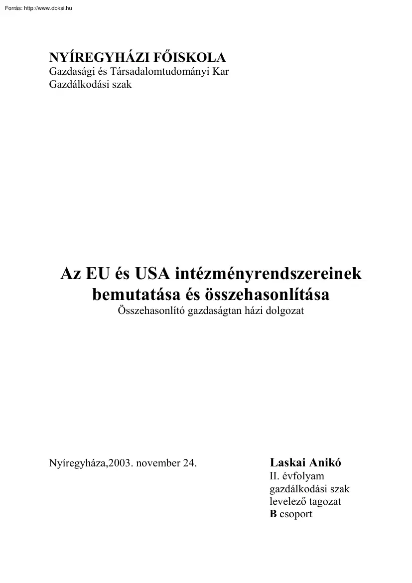 Laskai Anikó - Az EU és USA intézményrendszereinek bemutatása és összehasonlítása