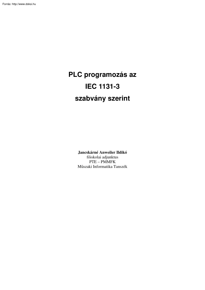 Jancskárné Anweiler Ildikó - PLC programozás az IEC 1131-3 szabvány szerint, 1. rész