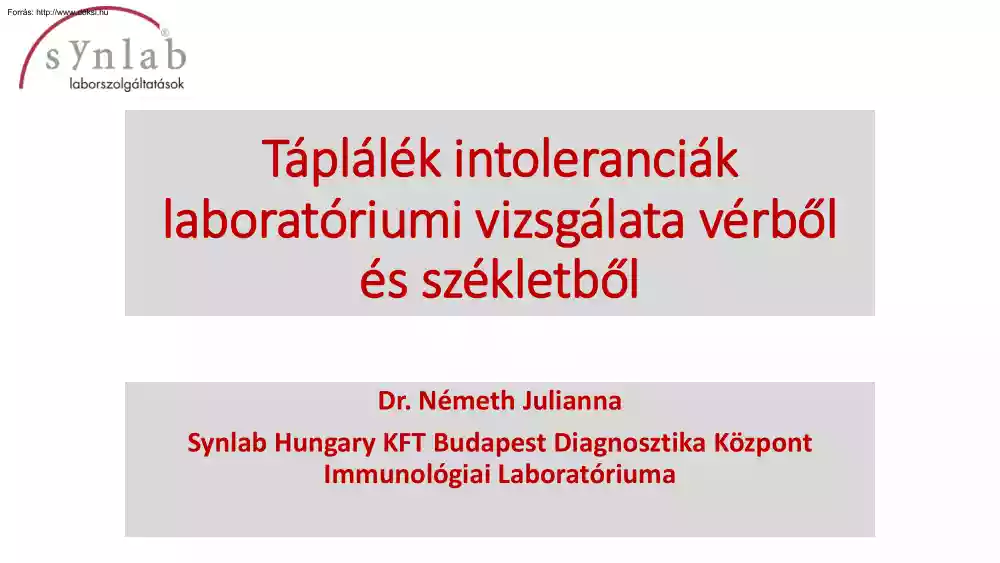 Dr. Németh Julianna - Táplálék intoleranciák laboratóriumi vizsgálata vérből és székletből