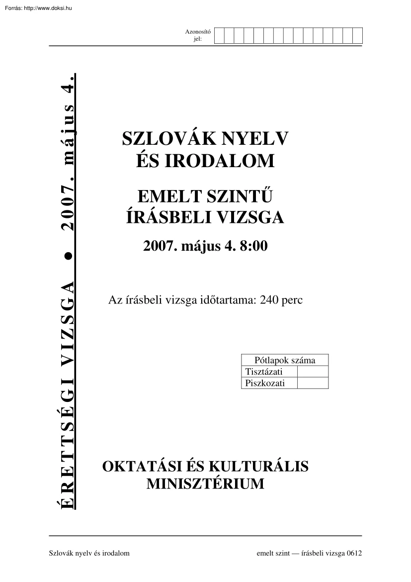 Szlovák nyelv és irodalom emelt szintű írásbeli érettségi vizsga, megoldással, 2007