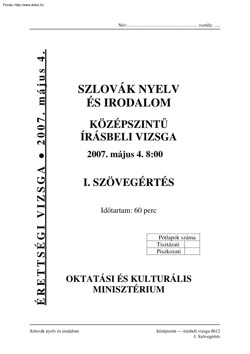 Szlovák nyelv és irodalom középszintű írásbeli érettségi vizsga megoldással, 2007