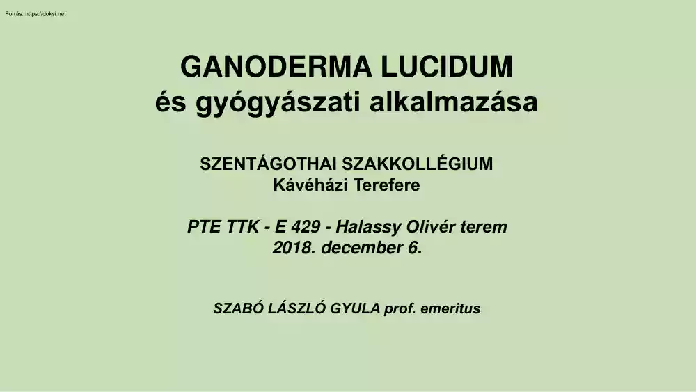 Ganoderma Lucidum és gyógyászati alkalmazása