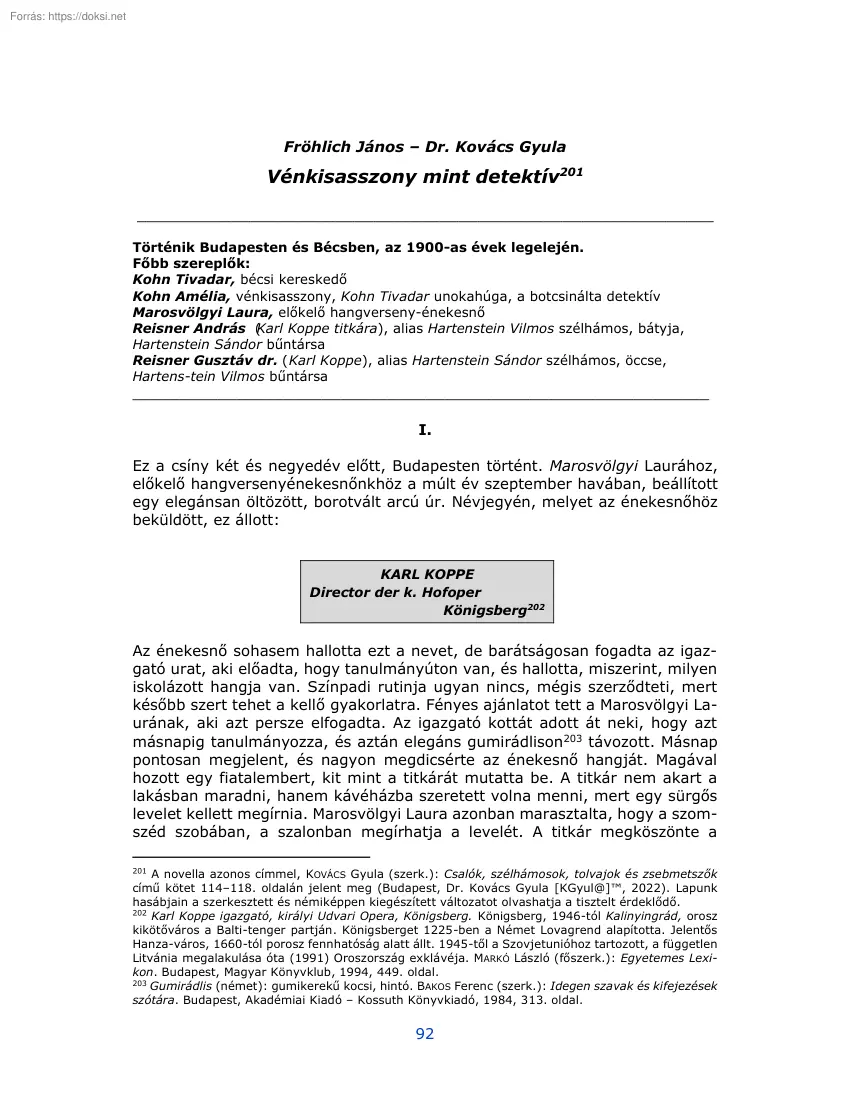Fröhlich-Kovács - Vénkisasszony mint detektív