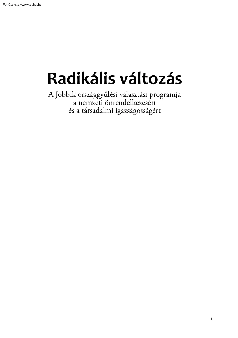 Radikális változás, a Jobbik programja, 2010