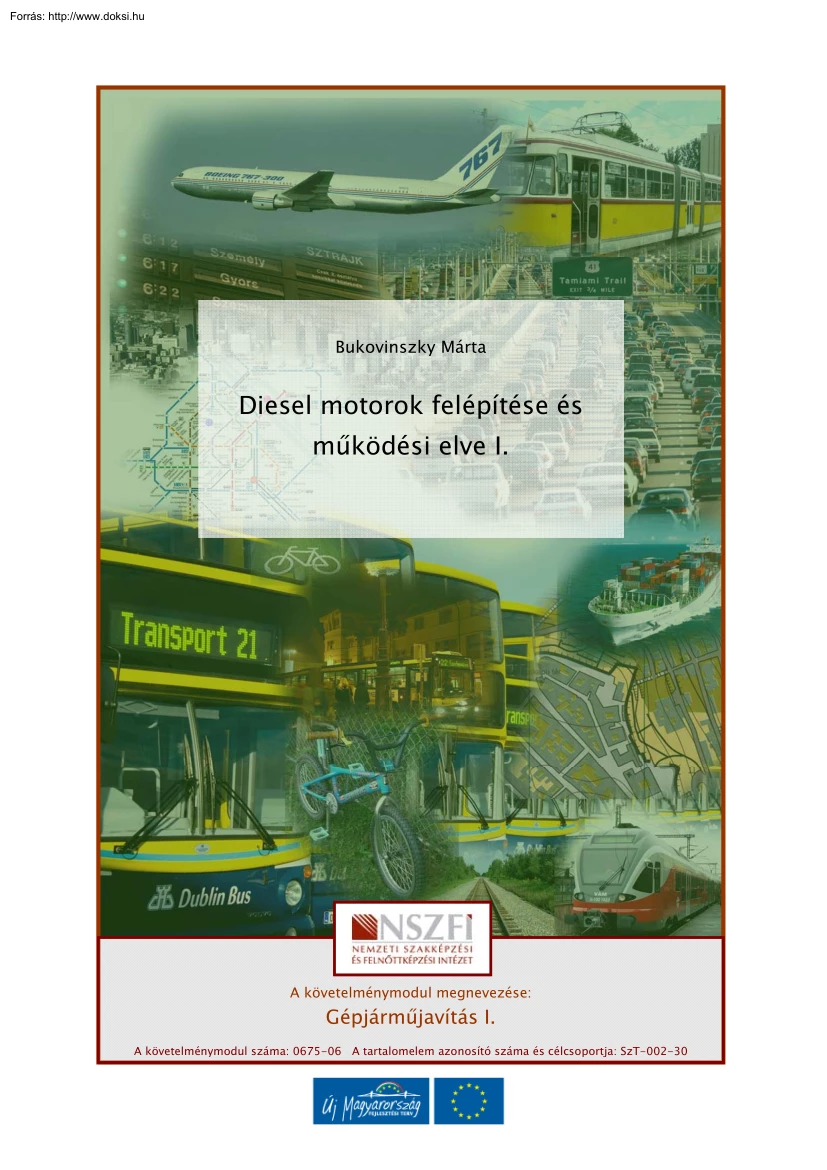 Bukovinszky Márta - Diesel motorok felépítése és működési elve I.