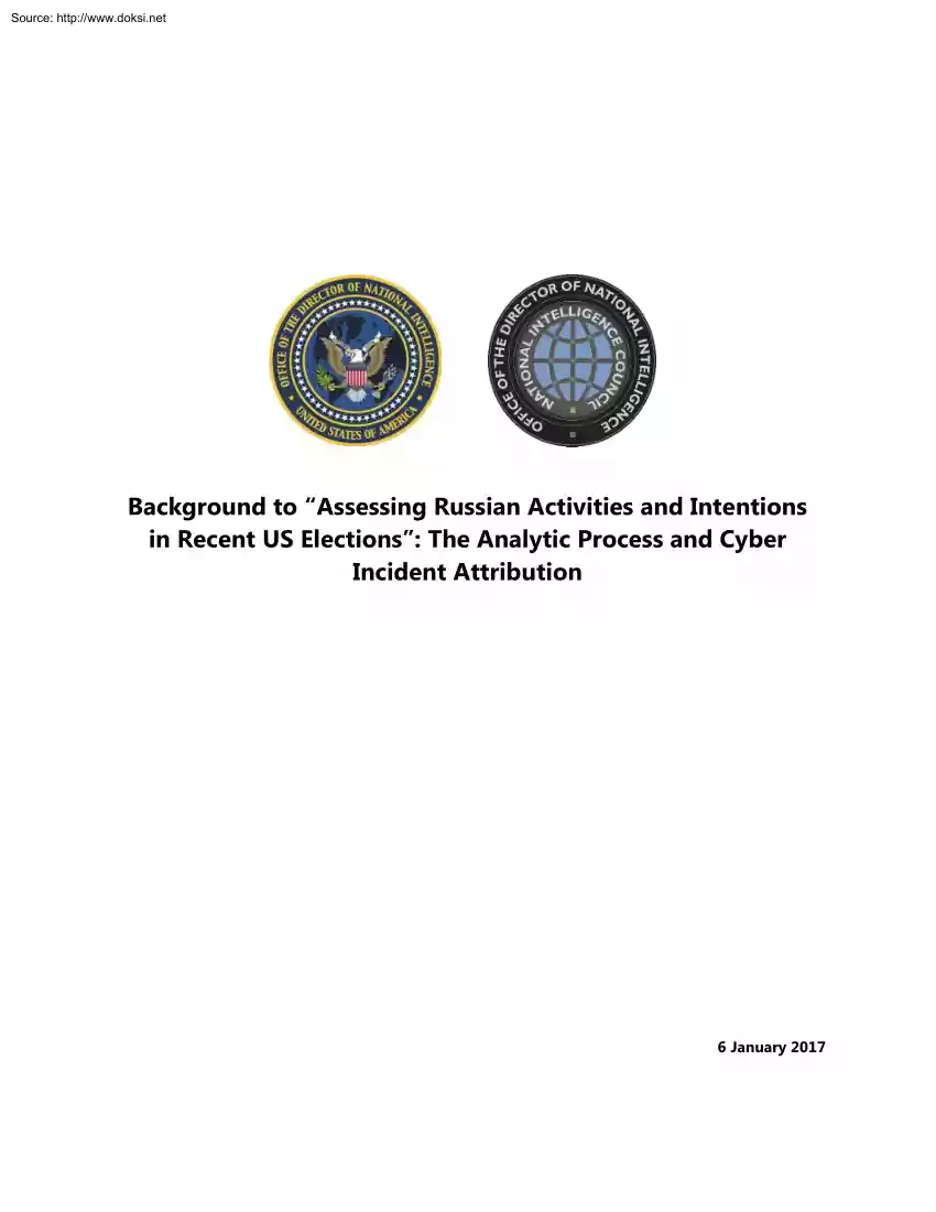 Background to Assessing Russian Activities and Intentions in Recent US Elections, The Analytic Process and Cyber Incident Attribution