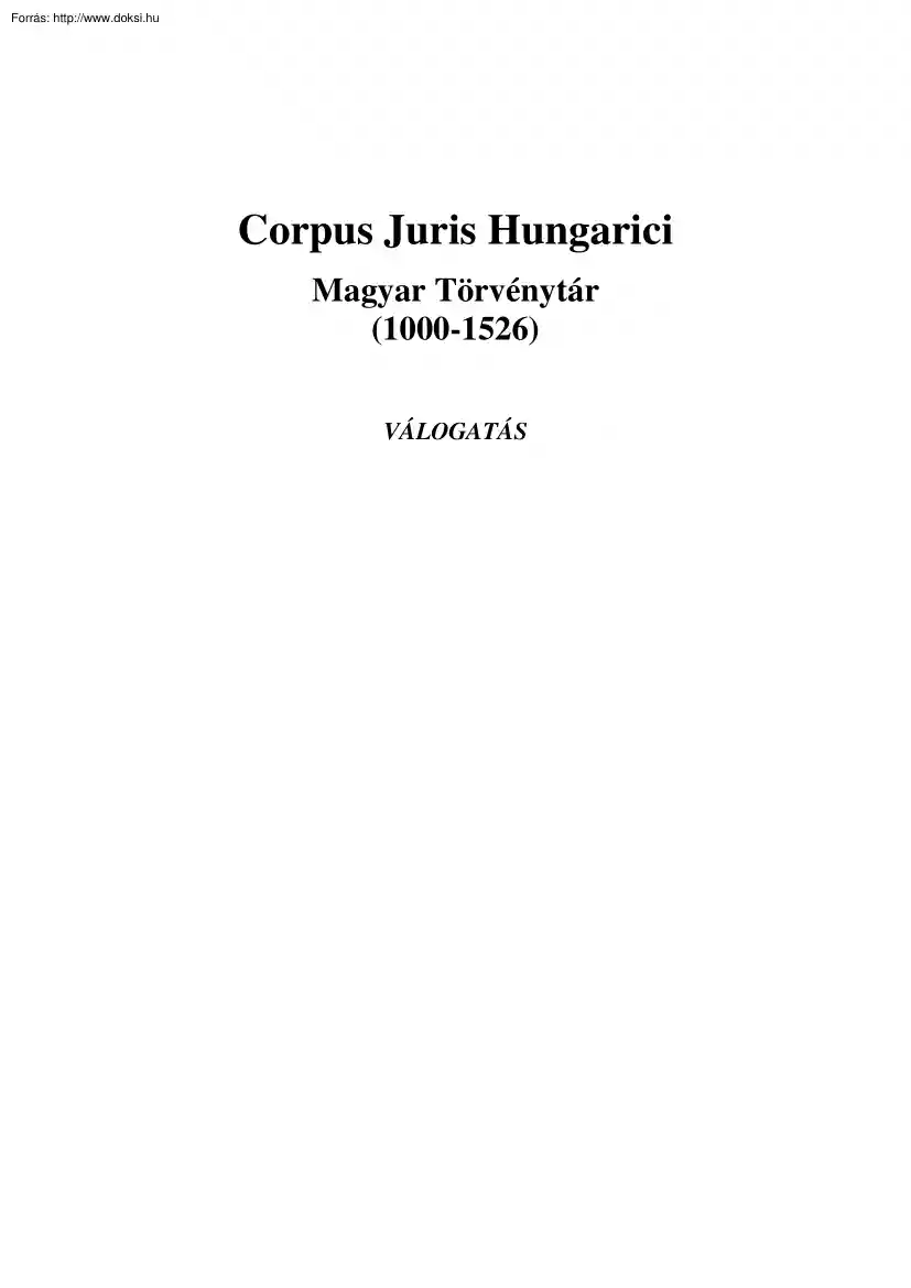 Corpus Juris Hungarici, Magyar Törvénytár (1000-1526)