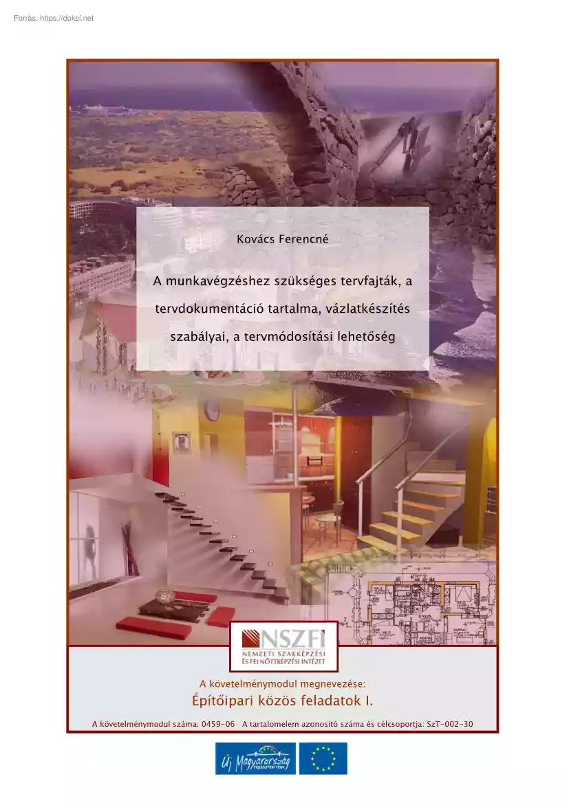 Kovács Ferencné - A munkavégzéshez szükséges tervfajták, a tervdokumentáció tartalma