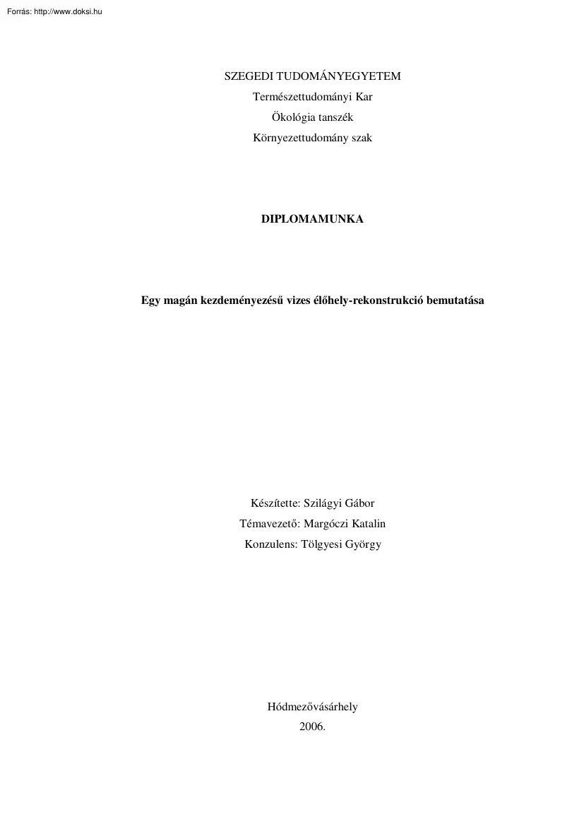 Szilágyi Gábor - Egy magánkezdeményezésű vizes élőhely-rekonstrukció bemutatása