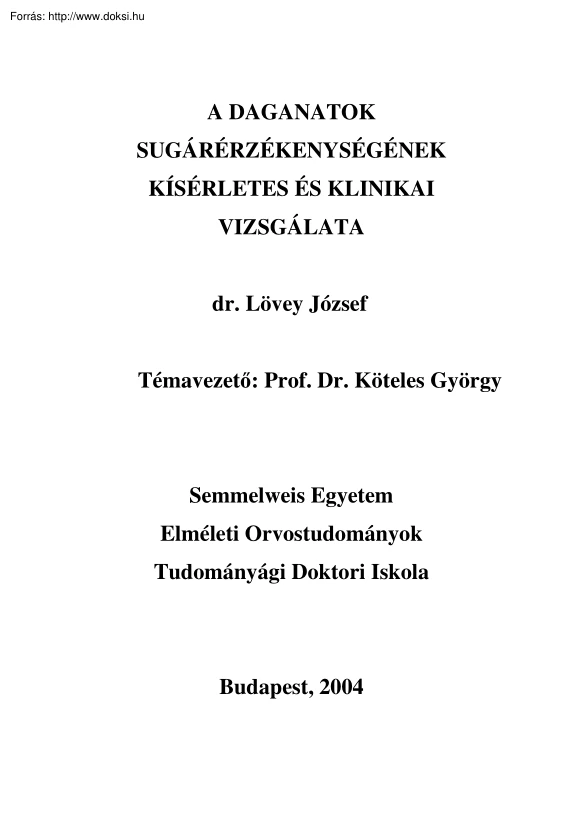 Dr. Lövey József - A daganatok sugárérzékenységének kísérletes és klinikai vizsgálata