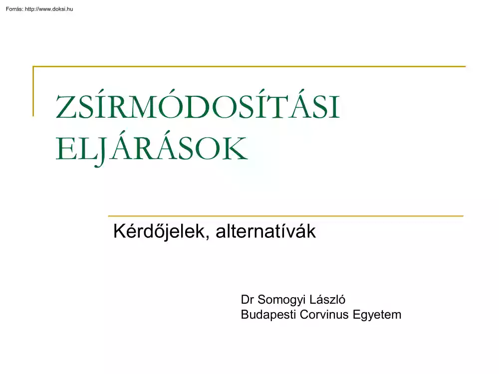 Dr. Somogyi László - Zsírmódosítási eljárások