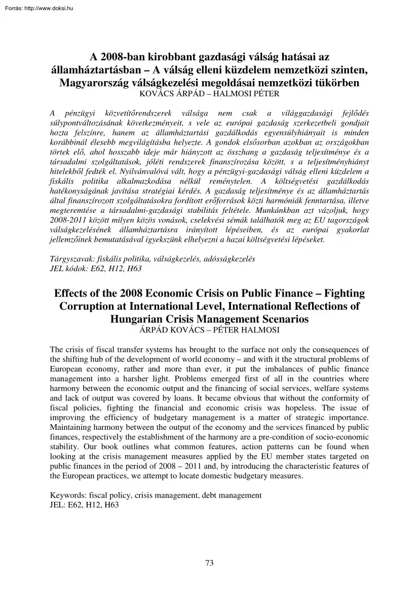 Kovács-Halmosi - A 2008-ban kirobbant gazdasági válság hatásai az államháztartásban, A válság elleni küzdelem nemzetközi szinten, Magyarország válságkezelési megoldásai nemzetközi tükörben