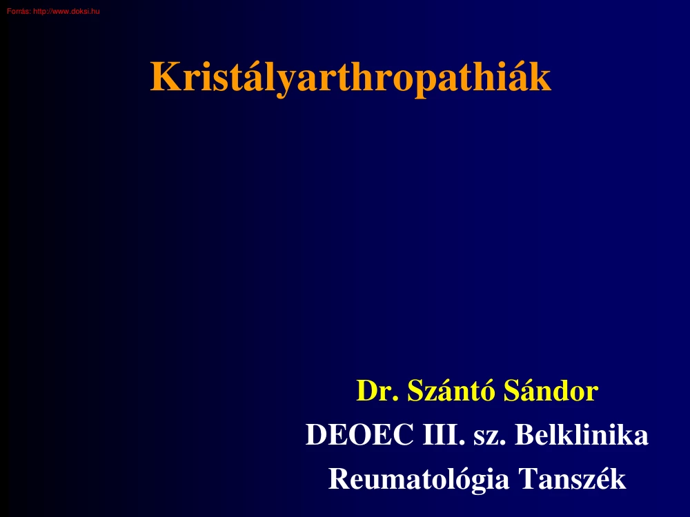 Dr. Szántó Sándor - Kristályarthropathiák