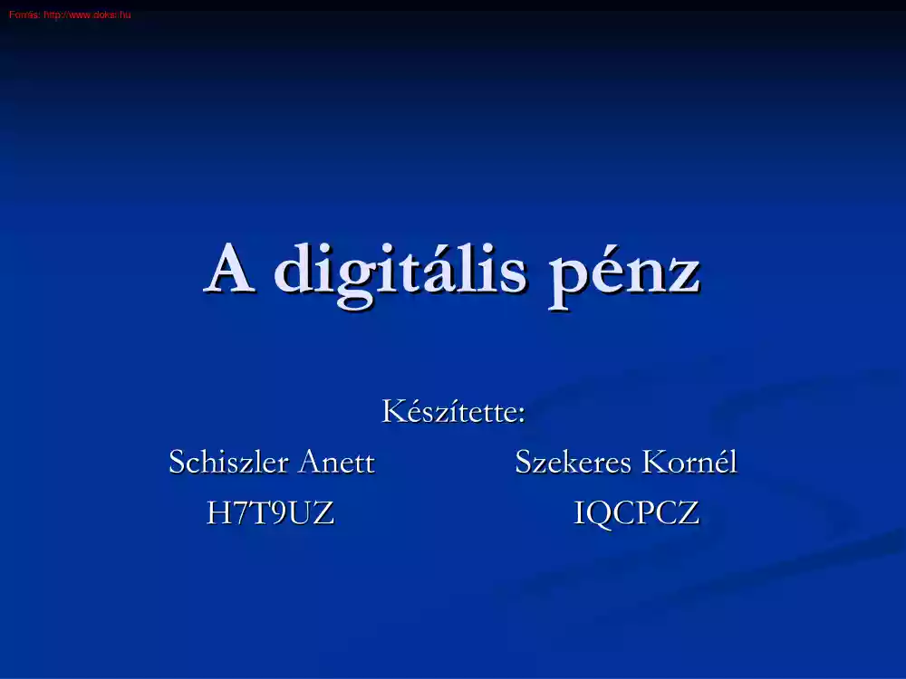 Schiszler-Szekeres - A digitális pénz