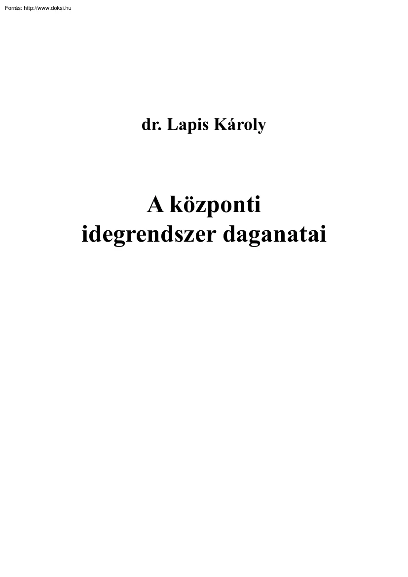 Dr. Lapis Károly - A központi idegrendszer daganatai