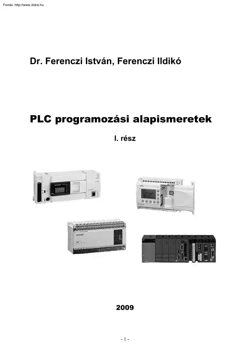 Dr. Ferenczi-Ferenczi - PLC programozási alapismeretek I. rész