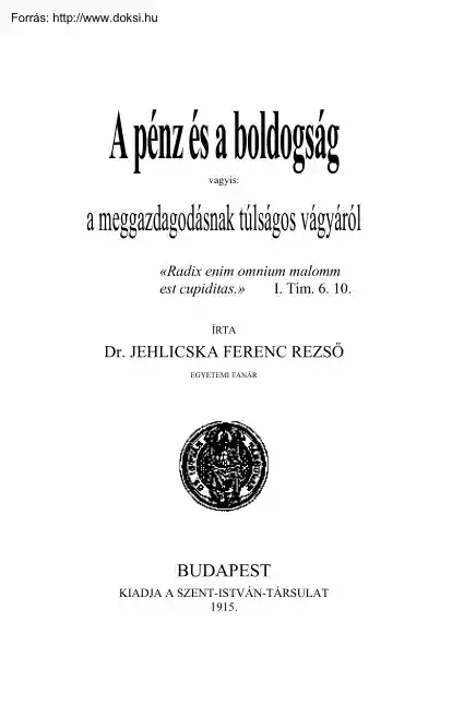 Dr. Jehlicska Ferenc Rezső - A pénz és a boldogság