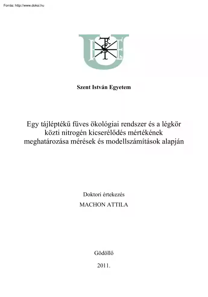 Machon Attila - Egy tájléptékű füves ökológiai rendszer és a légkör közti nitrogén kicserélődés mértékének meghatározása
